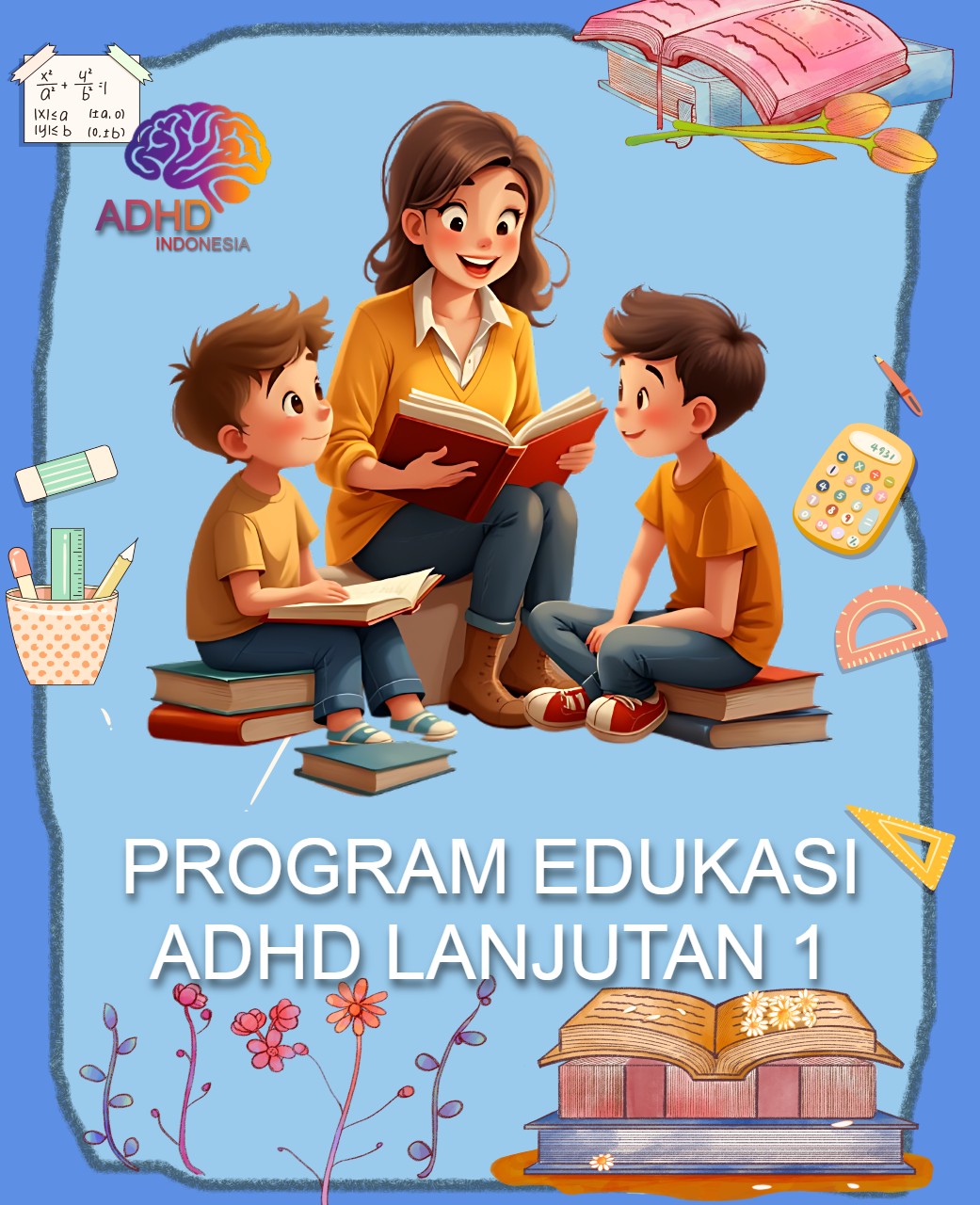 Program ADHD Indonesia Kabupaten Paser Edukasi Lanjutan Tahap 1 untuk Orang Tua
